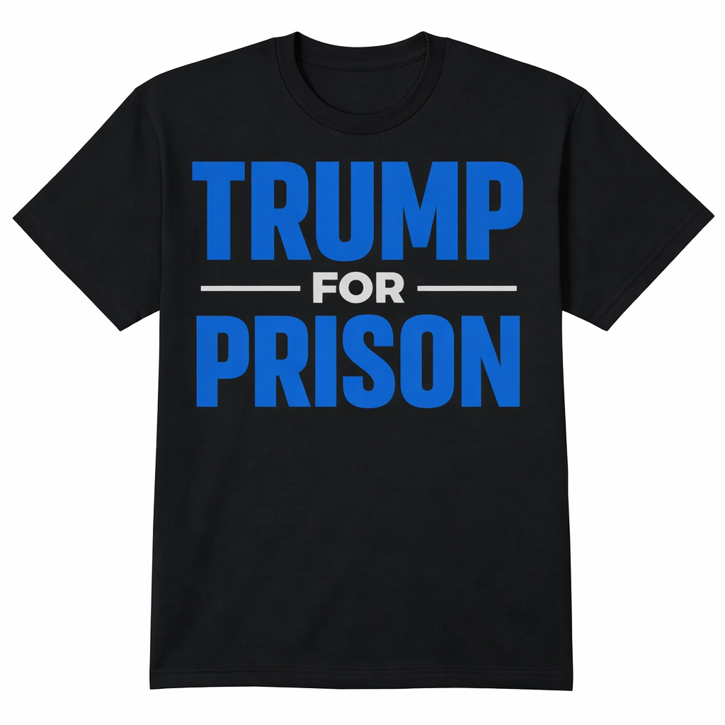 TRUMP FOR PRISON Tee