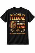 No One Is Illegal on Stolen Land Tee