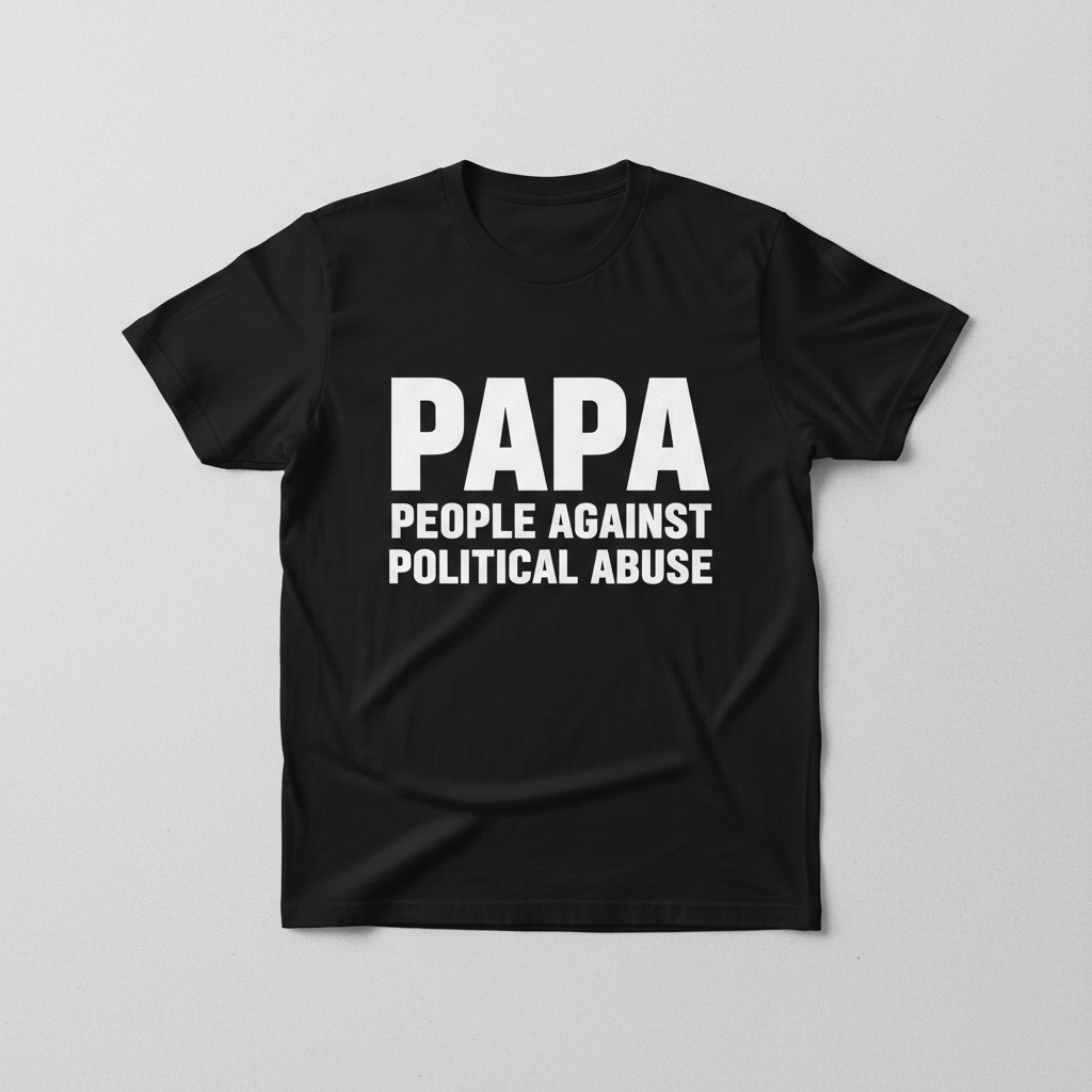 PAPA - People Against Political Abuse Tee